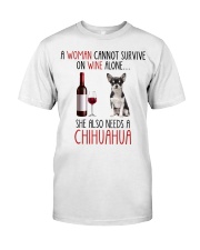 She Also Needs - Chihuahua Classic T-Shirt front