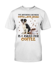 The Difference - Australian Shepherd 2 Classic T-Shirt front