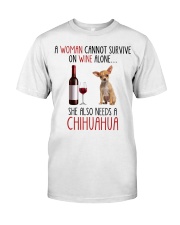 She Also Needs - Chihuahua Dog Classic T-Shirt front