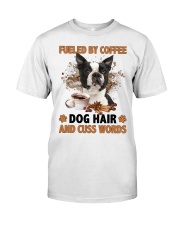 Fueled By - BLACK Boston Terrier Classic T-Shirt front