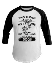 Love My Dogs and Tattoos Baseball Tee tile