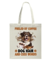 Fueled By - Australian Shepherd 3 Tote Bag tile