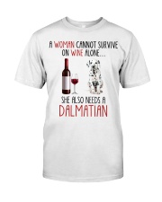 She Also Needs - Dalmatian Dog Classic T-Shirt front