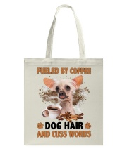 Fueled By - Chinese Crested Dog 1 Tote Bag tile