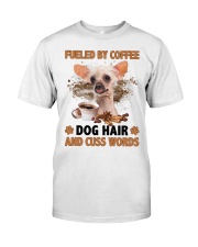 Fueled By - Chinese Crested Dog 1 Classic T-Shirt front