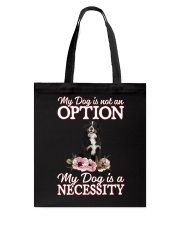 Necessity - Bernese Mountain Dog 1 Tote Bag tile