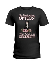 Necessity - Bernese Mountain Dog 1 Ladies T-Shirt tile