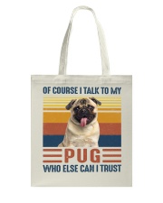 Of Course I Talk Vintage - Pug Tote Bag tile