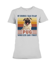Of Course I Talk Vintage - Pug Premium Fit Ladies Tee tile
