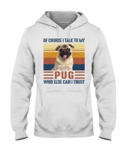 Of Course I Talk Vintage - Pug Hooded Sweatshirt tile