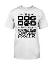 i'm a Dog Dad Excpept Much Cooler Premium Fit Mens Tee tile