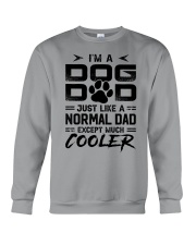 i'm a Dog Dad Excpept Much Cooler Crewneck Sweatshirt tile