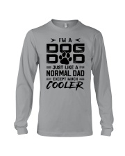 i'm a Dog Dad Excpept Much Cooler Long Sleeve Tee tile
