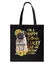 I Am Happy Go Lucky Pug Tote Bag tile