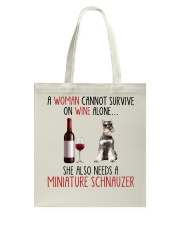 She Also Needs - Miniature Schnauzer 3 Tote Bag tile