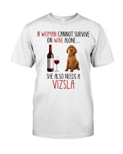She Also Needs - Vizsla Classic T-Shirt front