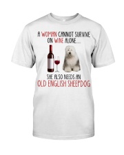 She Also Needs - Old English Sheepdog Classic T-Shirt front