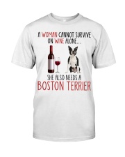 She Also Needs - Boston Terrier Classic T-Shirt front