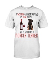She Also Needs - Border Terrier Classic T-Shirt front