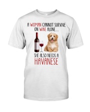 She Also Needs - Havanese Classic T-Shirt front