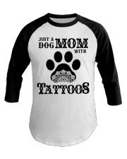 just a dog mom tatoos Baseball Tee tile