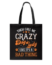 They Call Me Crazy Dog Lady Tote Bag tile