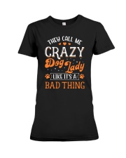 They Call Me Crazy Dog Lady Premium Fit Ladies Tee tile
