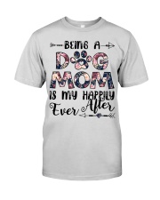 Being A Dog Mom Is My Happily Ever After Premium Fit Mens Tee tile