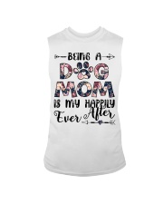 Being A Dog Mom Is My Happily Ever After Sleeveless Tee tile