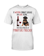 She Also Needs - Miniature Pinscher Dog Classic T-Shirt front