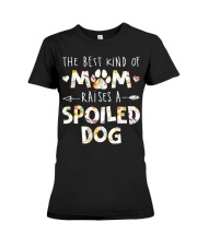 Mom Spoiled Dog Premium Fit Ladies Tee tile