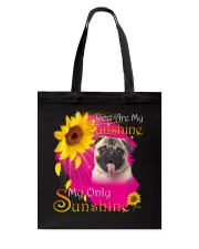 My Only Sunshine Pug 2 Tote Bag tile