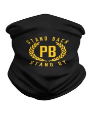stand back stand by Neck Gaiter thumbnail