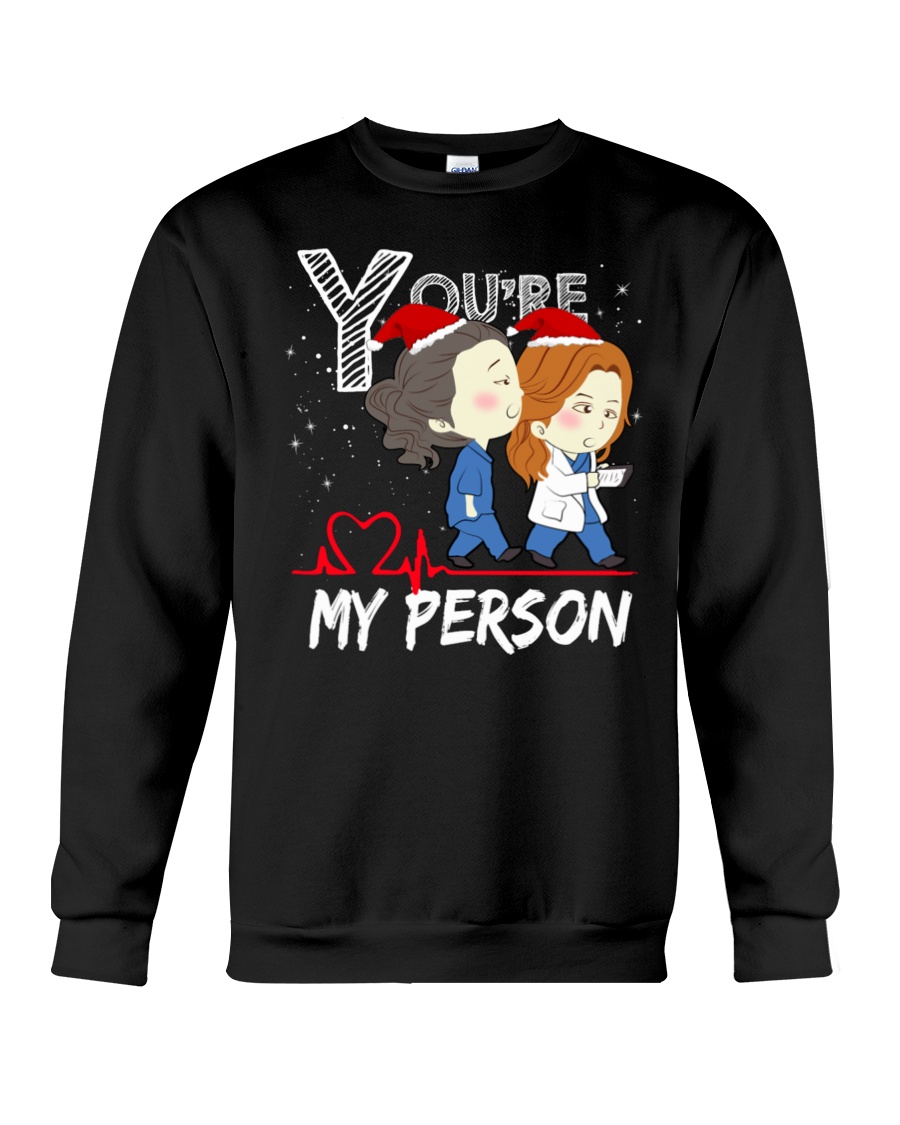YOU'RE MY PERSON SHIRT Crewneck Sweatshirt