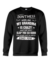 Don't Mess With Me My Grandma Is Crazy And She Crewneck Sweatshirt thumbnail