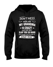 Don't Mess With Me My Grandma Is Crazy And She Hooded Sweatshirt thumbnail