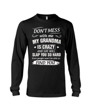 Don't Mess With Me My Grandma Is Crazy And She Long Sleeve Tee thumbnail