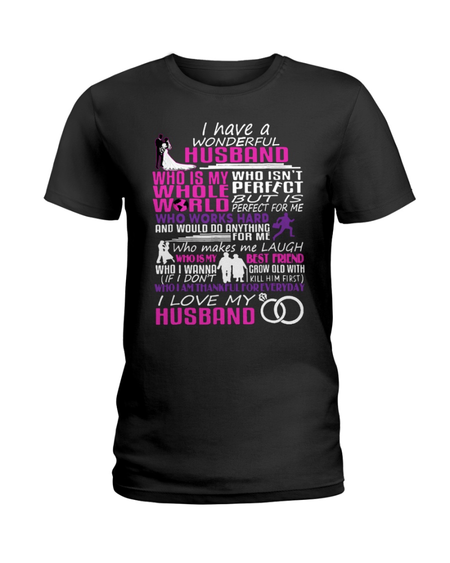 I Have A Wonderful Husband Who Is My Whole World Ladies T-Shirt