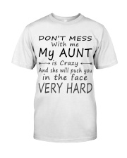 Dont mess with me my aunt is crazy Classic T-Shirt tile