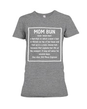 Mom Bun definition a hair style in which a mom's Premium Fit Ladies Tee tile