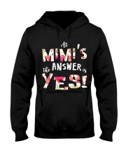 Floral at Mimi's the answer is yes Hooded Sweatshirt tile