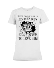 Tough enough to be an asshole's wife crazy enough Premium Fit Ladies Tee tile