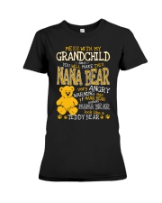 Mess with my grandchild and you make Nana bear Premium Fit Ladies Tee front