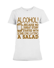 Alcohol Because No Great Story Ever Started With Premium Fit Ladies Tee tile