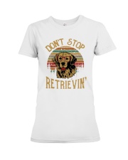 Don't Stop Retrievin' Premium Fit Ladies Tee tile