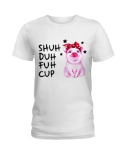 Shuh duh fuh cup Pig Ladies T-Shirt tile