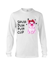 Shuh duh fuh cup Pig Long Sleeve Tee tile