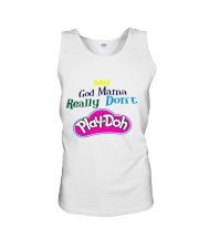 My God mama really don't play doh Unisex Tank tile