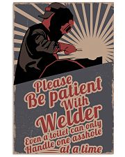 Please be patient with welder 16x24 Poster front