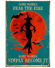 Some women fear the fire 16x24 Poster front
